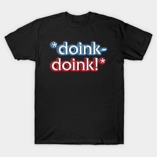 *doink doink!* T-Shirt